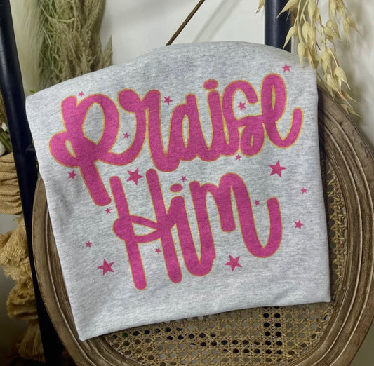 Praise Him Graphic Tee